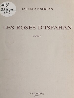 cover image of Les roses d'Ispahan
